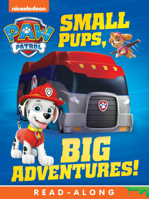 Title details for Small Pups, Big Adventures by Nickelodeon Publishing - Wait list